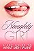 Naughty Girl: A Sex Guide To What Men Want