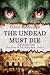 The Undead Must Die, Episode One