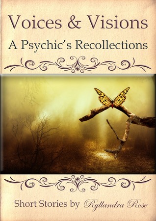 A Psychic's Recollections Voices Visions Collection