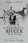 My Coxswain Is Bigger Than Yours by Francois le Foutre