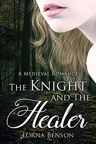 The Knight and the Healer: A Medieval Romance (Tales from Castle Klayloch Book 2)