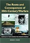 The Roots and Consequences of 20th-Century Warfare: Conflicts That Shaped the Modern World The Roots and Consequences of 20th-Century Warfare: Conflicts That Shaped the Modern World