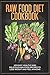 Raw Food Cookbook: 100 Easy...