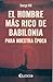 El hombre mas rico de Babilonia para nuestra epoca by George Hill