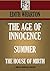 The Age of Innocence / Summer / The House of Mirth