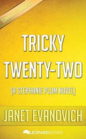 Tricky Twenty-Two: A Romance Mystery (A Stephanie Plum Novel) by Janet Evanovich | Unofficial & Independent Summary & Analysis