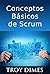 Conceptos Básicos De Scrum:...
