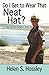 Do I Get to Wear That Neat Hat?: A National Park Ranger's Story
