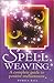 Spell Weaving