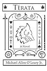 Térata by Michael Allen O'Leary Jr.