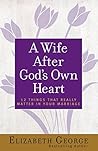 Book cover for A Wife After God's Own Heart: 12 Things That Really Matter in Your Marriage