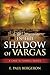 In the Shadow of Vargas (A Land in Turmoil, #1)