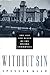 Without Sin: The Life and Death of the Oneida Community