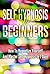 Self Hypnosis For Beginners by D.D. Tai