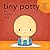 Tiny Potty: a teaching book...