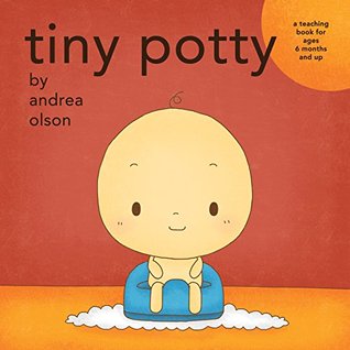 Tiny Potty: a teaching book for ages 6 months and up (Kindle Edition)