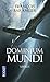 Dominium Mundi - Livre I