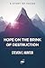 Hope on the Brink of Destruction by Steven C. Hunter