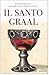 Il Santo Graal: una catena di misteri lunga duemila anni