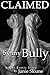 Claimed by My Bully: A Gay Erotic Story