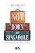 Not Born In Singapore by Tng Ying Hui