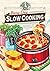Busy-Day Slow Cooking Cookbook (Everyday Cookbook Collection)