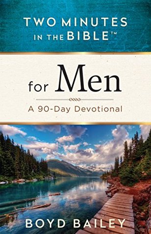 Two Minutes in the Bible for Men: A 90-Day Devotional (Kindle Edition)
