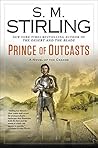 Prince of Outcasts by S.M. Stirling