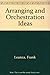 Arranging and Orchestration Ideas by Frank Leanza