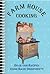 FARM HOUSE COOKING