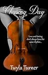 Chasing Day by Twyla Turner