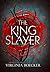 The King Slayer (The Witch Hunter Book 2)