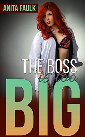 The Boss Is Too Big (He's Too Big)