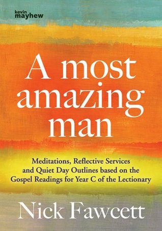 A Most Amazing Man - Year A (Paperback)
