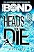 Heads You Die (Young Bond, #7)