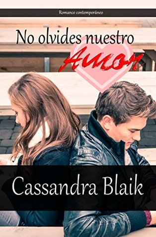 No olvides nuestro amor (Spanish Edition)