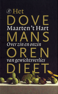 Het dovemansorendieet: over zin en onzin van gewichtsverlies (Hardcover)