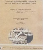 Oasis orientales et espaces frontalier entre l'algérie occupée et le maroc
