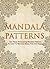 Mandala Patterns: Get These 30 Amazing Mandala Patterns To Color To Become Stress Free And Happy (Mandala Coloring Book, Coloring Book, Mandala, mandala ... book, mandala adult coloring book Book 4)