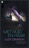 Met huid en haar by Lucy Dawson