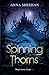 Spinning Thorns