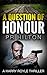 A Question Of Honour: A Harry Royle Thriller