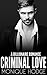 Criminal Love: A Billionaire Romance