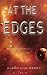 At the Edges by Alden Lila Reedy
