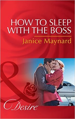 How To Sleep With The Boss (Kavanaghs of Silver Glen #6)