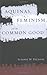 Aquinas, Feminism, and the Common Good (Moral Traditions series)