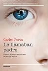 Le llamaban padre
