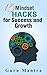 15 Mindset Hacks for Success and Growth: Little Book Big Profits (Positive Thinking, Habits of Highly Effective People, Success principles, Motivational ... Business, Happiness Mantra) (Self Help 1)