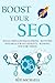 BOOST YOUR SEO for 2016 (3 in 1 Bundle): SOCIAL MEDIA SEO BACKLINKING - KEYWORD RESEARCH FOR SEO AFFILIATE - RANKING YOUTUBE VIDEOS