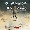 O mundo no chão by Nuno Casimiro